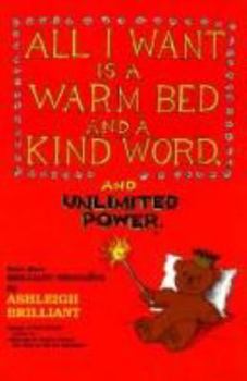 Hardcover All I Want Is a Warm Bed and a Kind Word and Unlimited Power Book