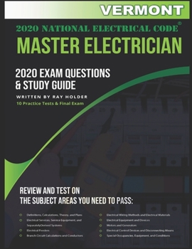 Paperback Vermont 2020 Master Electrician Exam Questions and Study Guide: 400+ Questions for study on the 2020 National Electrical Code Book