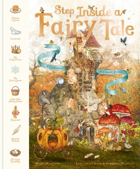 Hardcover Step Inside a Fairy Tale: A Collection of Classic Stories Book