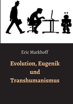 Paperback Evolution, Eugenik und Transhumanismus [German] Book