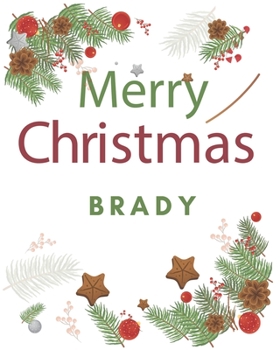 Merry Christmas Brady: Merry Christmas Year Planner Goal Journal Gift for Brady  / Notebook / Diary / Unique Greeting Card Alternative