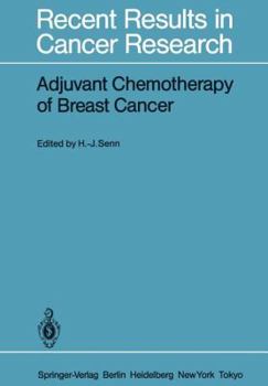 Paperback Adjuvant Chemotherapy of Breast Cancer: Papers Presented at the 2nd International Conference on Adjuvant Chemotherapy of Breast Cancer, Kantonsspital Book