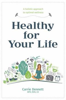 Paperback Healthy For Your Life: A holistic approach to optimal wellness Book