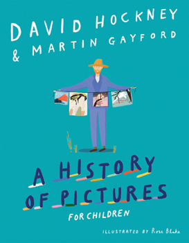 Hardcover A History of Pictures for Children: From Cave Paintings to Computer Drawings Book