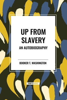 Paperback Up from Slavery: An Autobiography (an African American Heritage Book) Book