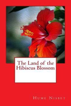 Paperback The Land of the Hibiscus Blossom Book
