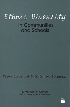 Paperback Ethnic Diversity in Communities and Schools: Recognizing and Building on Strengths Book