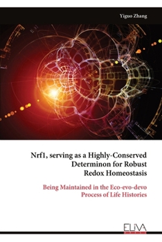 Paperback Nrf1, serving as a Highly-Conserved Determinon for Robust Redox Homeostasis Book