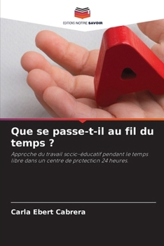 Paperback Que se passe-t-il au fil du temps ? [French] Book