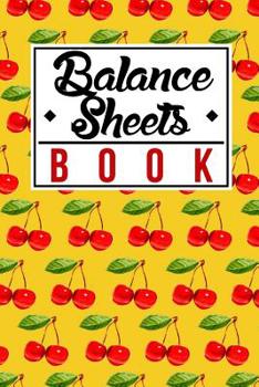 Paperback Balance Sheets Book: Cute, Awesome and Cool Fruit Red Cherries in a Yellow Cover Full of Cherry Pattern Book