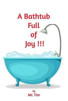 Paperback A Bathtub Full of Joy Book