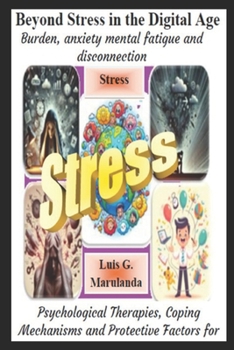 Beyond Stress in the Digital Age: Stress Across the Different Stages of Life (Overcoming the Mind's Challenges)