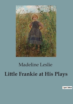 Little Frankie at His Plays - Book  of the Little Frankie