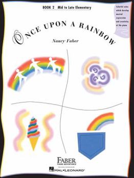 Paperback Once Upon a Rainbow, Book 2: Mid to Late Elementary Book