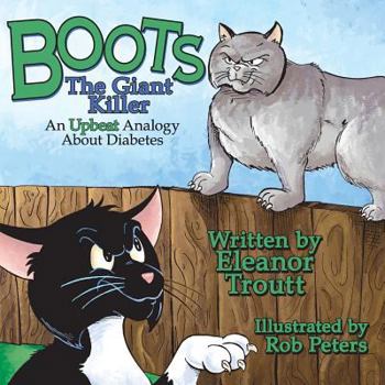 Paperback Boots the Giant Killer: An Upbeat Analogy About Diabetes Book