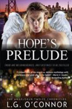 Paperback Hope's Prelude: The Angelorum Twelve Chronicles 2.5 Book