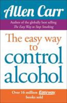 Paperback Easy Way to Control Alcohol. Allen Carr Book