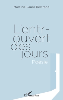 Paperback L'entrouvert des jours. Poésie [French] Book