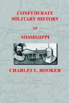 Paperback Confederate Military History of Mississippi: Mississippi During the Civil War, 1861-1865 Book