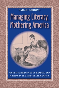 Hardcover Managing Literacy Mothering America: Womens Narratives on Reading and Writing Book