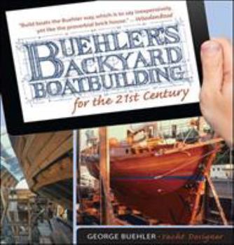 Paperback Buehler's Backyard Boatbuilding for the 21st Century Book