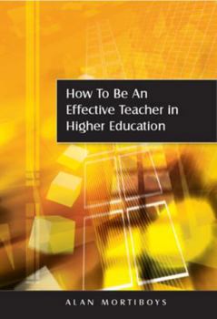 Paperback How to Be an Effective Teacher in Higher Education Book