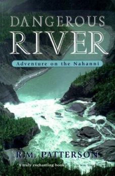 Paperback Dangerous River: Adventure on the Nahanni Book