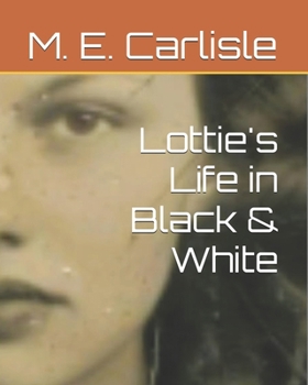 Paperback Lottie's Life in Black & White Book