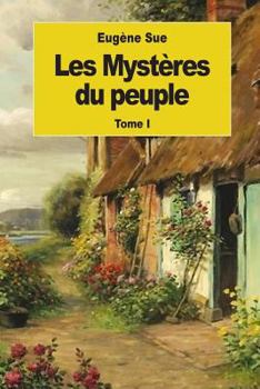 Paperback Les Mystères du peuple: Tome I [French] Book