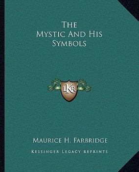Paperback The Mystic And His Symbols Book