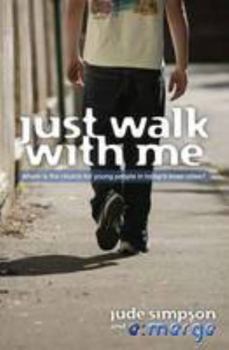 Paperback Just Walk with Me: Where is the Church for Young People in Today's Inner Cities? Book