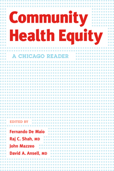 Hardcover Community Health Equity: A Chicago Reader Book