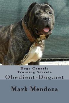 Paperback Dogo Canario Training Secrets: Obedient-Dog.net Book