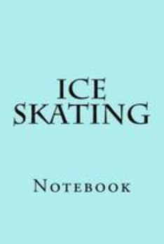 Paperback Ice Skating: Notebook Book