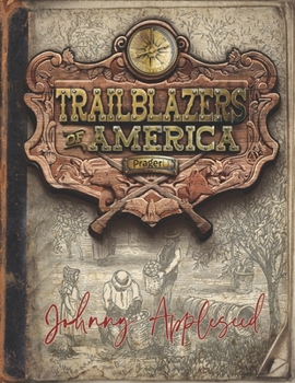 Paperback Johnny Appleseed (Trailblazers of America, Book 2) Book
