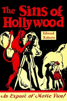 Paperback The Sins of Hollywood: An Exposé of Movie Vice Book