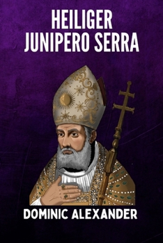 Paperback Heiliger Junipero Serra [German] Book