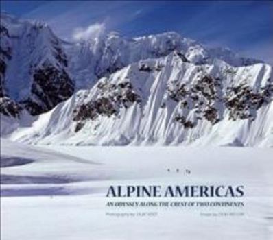 Hardcover Alpine Americas: An Odyssey Along the Edge of Two Continents Book