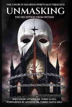 Paperback The Church Has Been Spiritually Hijacked: Unmasking the Deceptions from Within Book