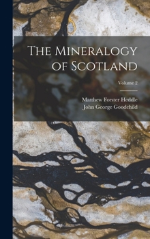 Hardcover The Mineralogy of Scotland; Volume 2 Book