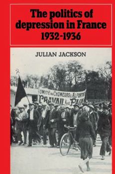 Paperback The Politics of Depression in France 1932-1936 Book