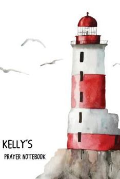 Paperback Kelly's Prayer Notebook: No one who believes in me should stay in darkness. John 12:46 Book