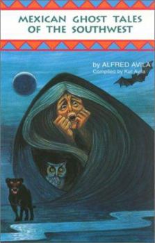 Paperback Mexican Ghost Tales of the Southwest: Stories and Illustrations Book