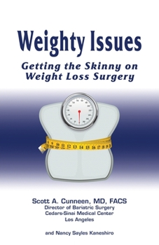 Paperback Weighty Issues: Getting the Skinny on Weight Loss Surgery Book