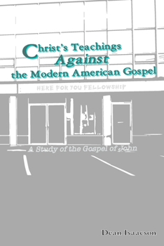 Paperback Christ's Teachings Against the Modern American Gospel Book