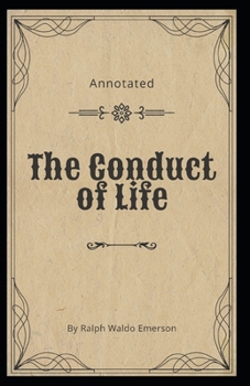 Paperback The Conduct of Life Annotated Book