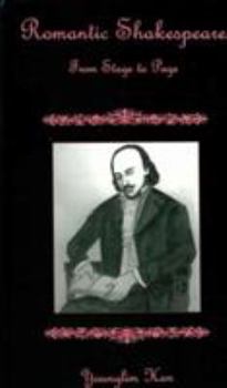 Hardcover Romantic Shakespeare: From Stage to Page Book