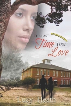 Paperback The Last Time I Saw Love, Revised Book