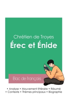 Paperback Réussir son Bac de français 2023: Analyse du roman Érec et Énide de Chrétien de Troyes [French] Book
