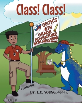 Paperback Class! Class!: Geoh's 6th Grade Adventure with Miss Redd Book